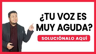 ✅ Cómo MEJORAR MI VOZ si es MUY AGUDA  Ten una voz bonita 💪 [upl. by Sunda]