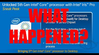 What Happened to Intels 5th Gen CPUs 5775C [upl. by Rex]