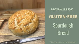 How to Make a Good GlutenFree Sourdough Bread [upl. by Jonna]