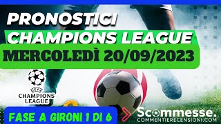 🔥Scommesse pronostici CHAMPIONS LEAGUE MERCOLEDÌ 20092023 scommesse championsleague [upl. by Nosredneh]