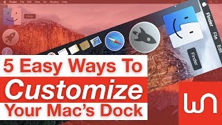 5 Easy Ways To Customize Your Macs Dock [upl. by Naujak]