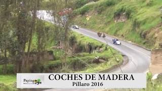 COCHES DE MADERA PILLARO 2016 [upl. by Ellennod]