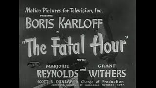 👉 FATAL HOUR FULL MOVIE 🎬 Boris Karloff 🎬 TOP CLASSIC MOVIES [upl. by Nosdivad]