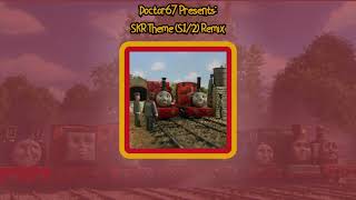 OUTDATED Skarloey Railway Theme S12 Remix [upl. by Wain]