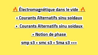 Électromagnétique dans le vide • Courants Alternatifs sinu soidaux • Notion de phase [upl. by Olmstead]