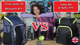 Arena Spiky III Backpack 45 L VS Team 45 L amp Spiky III 35 L 4K [upl. by Tierney]