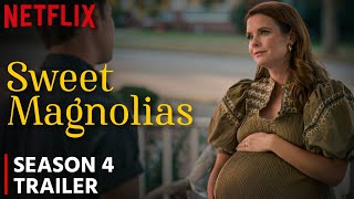 Sweet Magnolias Season 4 Trailer  Release Date  Plot  All The Latest Updates [upl. by Anit]