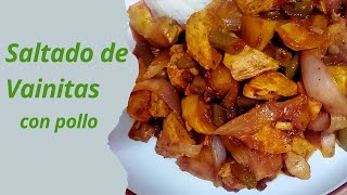 COMO PREPARAR SALTADO DE VAINITAS CON POLLO RECETA PERUANA [upl. by Zalea140]