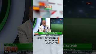 OĞUZ ALTAY quotKEREM AKTÜRKOĞLU KALACAKquot galatasaray krtfutbol keremaktürkoğlu futbol [upl. by Isla]