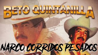 Beto Quintanilla  Corridos Pesados Perrones Mix [upl. by Ausoj895]