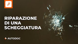 Come riparare un parabrezza scheggiato o incrinato  I consigli di AUTODOC [upl. by Phare283]