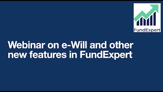 Webinar on eWill and Other New Features on FundExpert [upl. by Bergh211]