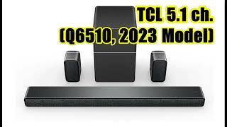 TCL 51ch Sound Bar with Wireless Subwoofer Q6510 2023 Model [upl. by Nniuqal924]