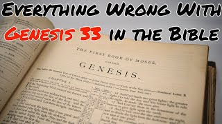 Everything Wrong With Genesis 33 in the Bible [upl. by Amek605]