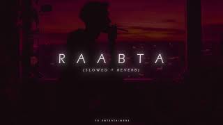 Raabta  slowed  reverb   Bhalwaan  YR Entertainers [upl. by Drais603]