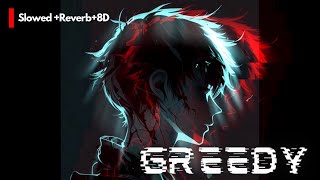 Greedy 8D Slowed  Reverb  Its Obvious That You Want Me I Would Want Myself 4K [upl. by Llenil677]