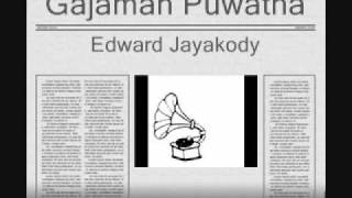 Edward Jayakody  gajaman puwatha [upl. by Ynnij213]