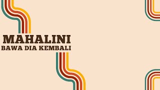 Mahalini  Bawa Dia Kembali  Lirik Lagu Indonesia [upl. by Kremer596]