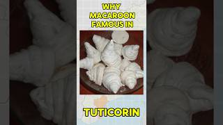 Why macaroon famous in tuticorin  thoothukudi macaroon tamilnews tamiltrending tamilfacts [upl. by Aniv]