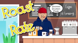 Roast Rate week 95  Doomed Drunken Pirate  Orleans Coffee [upl. by Duffie38]