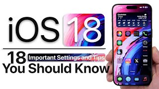 iOS 18  18 Important Settings and Tips You Should Know [upl. by Enytsirk]