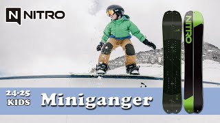 2425 NITRO SNOWBOARDS ナイトロ スノーボード MINIGANGER 【ミニゲンガー】 [upl. by Anina563]