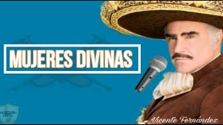 Mujeres Divinas  Vicente Fernandez letra [upl. by Noswal]