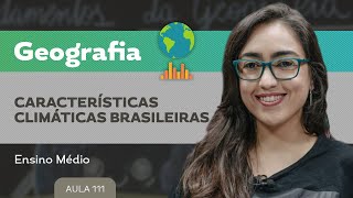 Características climáticas brasileiras​  Geografia  Ensino Médio [upl. by Lorne]