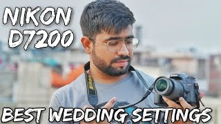 Nikon D7200 Full Manual Settings  Wedding Shooting Tips [upl. by Benedetta]