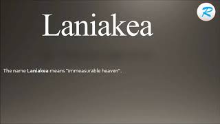 How to pronounce laniakea [upl. by Norre]