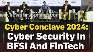 Cyber Crimes Conclave 2024 Cyber security challenges in BFSI Fintech  NewsFirst Prime [upl. by Twila]