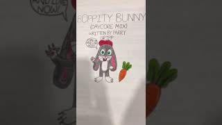 Boppity Bunny song Daycore Mix  Written by Parry Gripp Male rabbit version [upl. by Azar714]