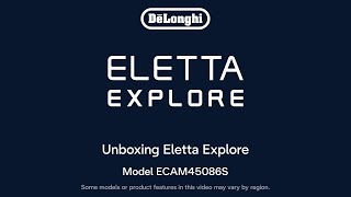 Unboxing your De’Longhi Eletta Explore Espresso Machine [upl. by Posehn]