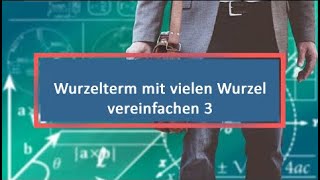 Wurzelterm mit vielen Wurzel vereinfachen 3 [upl. by Adekram]