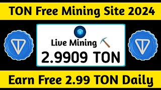 Free Toncoin Mining Site 2024 • New Toncoin Mining Site • New Crypto Mining Sites 2024 [upl. by Gerstein]