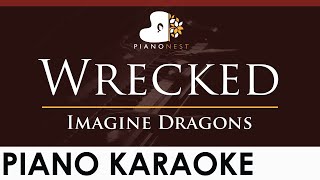 Imagine Dragons  Wrecked  HIGHER Key Piano Karaoke Instrumental [upl. by Engeddi559]