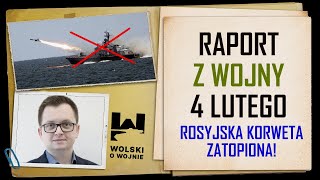 UKRAINA RAPORT z WALK 4 LUTY 2024 ROSYJSKA KORWETA ZATOPIONA [upl. by Anyotal]