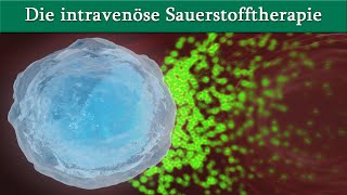 Die intravenöse Sauerstofftherapie  ein informativer Kurzfilm  Dr med Dirk Wiechert [upl. by Assilym826]