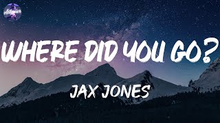 Jax Jones  Where Did You Go Lyrics [upl. by Roddie]