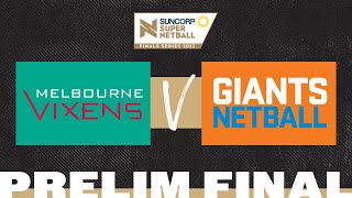 Vixens v GIANTS  SSN 2022 Preliminary Final  Full Match  Suncorp Super Netball [upl. by Loy]