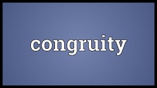 Congruity Meaning [upl. by Anafetse]