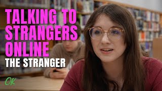 Talking to Strangers Online  The Stranger [upl. by Adnawaj]