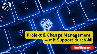 SEQIS Projekt amp Change Management – mit Support durch AI  Ten more things Webinar [upl. by Lehacim]