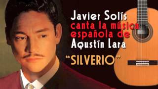 SILVERIO Javier Solís canta a Agustín Lara [upl. by Otrebtuc481]