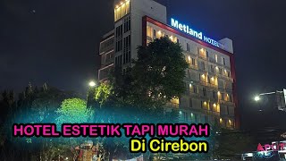 HOTEL BAGUS NYAMAN MURAH DI CIREBON Bintang Tiga  Metland Hotel [upl. by Thorne]