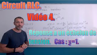 Circuit RLC Vidéo 4  Réponse à un échelon de tension Solution dans le cas ou ƺ1 [upl. by Aracal]