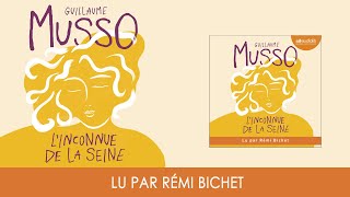 quotLInconnue de la Seinequot de Guillaume Musso lu par Rémi Bichet I Livre audio [upl. by Neurath]