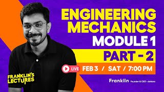 S2 Engineering Mechanics Module 1  KTU B Tech 2024 Exam  Franklins lectures  2019 Scheme [upl. by Apollus108]