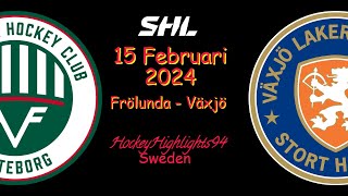 FRÖLUNDA VS VÄXJÖ  15 FEBRUARI 2024  HIGHLIGHTS  SHL [upl. by Accebor]