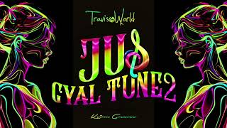 Jus Gyal Tunes 2 By Travis World [upl. by Reinhardt]